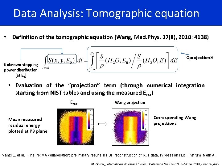 Data Analysis: Tomographic equation • Definition of the tomographic equation (Wang, Med. Phys. 37(8),