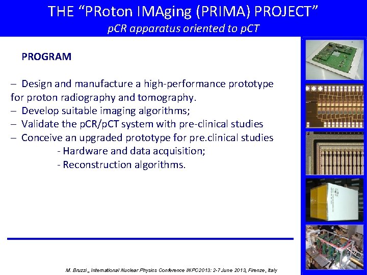 THE “PRoton IMAging (PRIMA) PROJECT” p. CR apparatus oriented to p. CT PROGRAM -