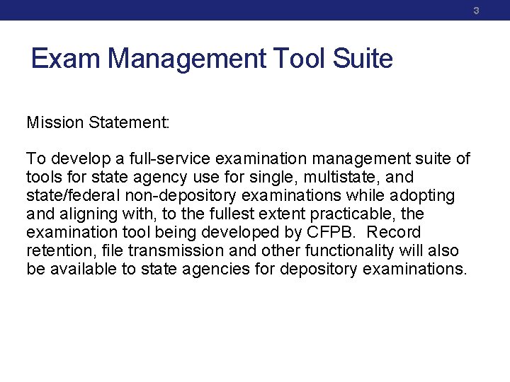 3 Exam Management Tool Suite Mission Statement: To develop a full-service examination management suite 3 Exam Management Tool Suite Mission Statement: To develop a full-service examination management suite