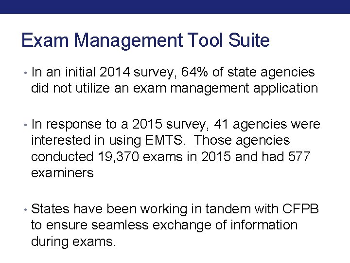 Exam Management Tool Suite • In an initial 2014 survey, 64% of state agencies Exam Management Tool Suite • In an initial 2014 survey, 64% of state agencies