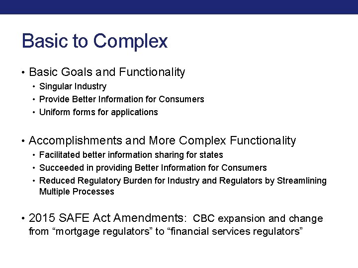 Basic to Complex • Basic Goals and Functionality • Singular Industry • Provide Better Basic to Complex • Basic Goals and Functionality • Singular Industry • Provide Better