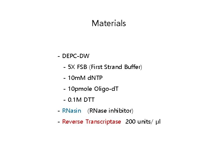 Materials - DEPC-DW - 5 X FSB (First Strand Buffer) - 10 m. M Materials - DEPC-DW - 5 X FSB (First Strand Buffer) - 10 m. M
