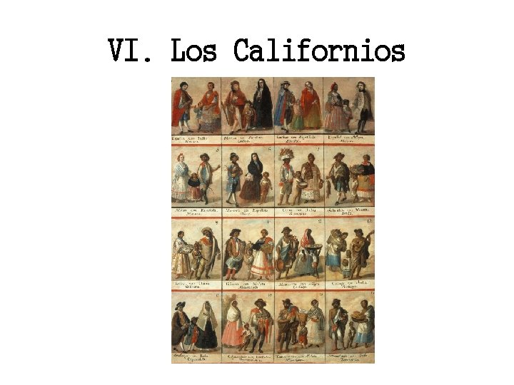VI. Los Californios 