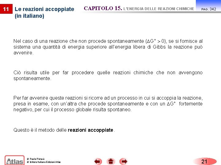 11 Le reazioni accoppiate (in italiano) CAPITOLO 15. L’ENERGIA DELLE REAZIONI CHIMICHE PAG. Nel