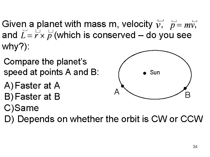 Given a planet with mass m, velocity , , and (which is conserved –