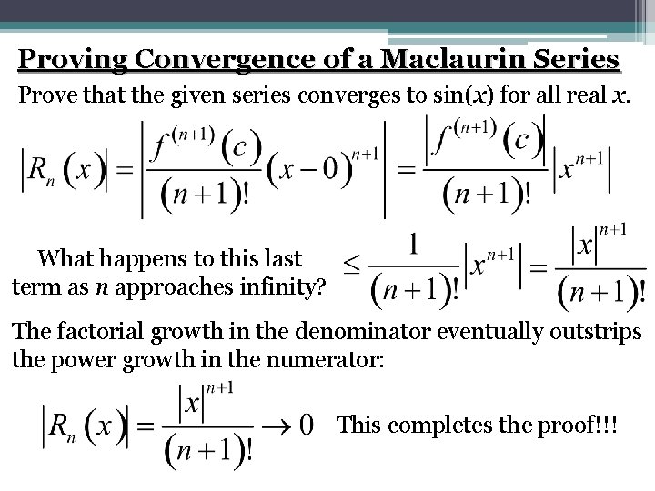 Proving Convergence of a Maclaurin Series Prove that the given series converges to sin(x)