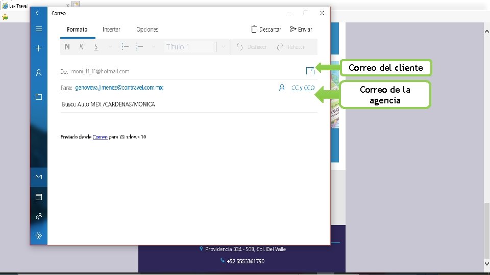 Correo del cliente Correo de la agencia 