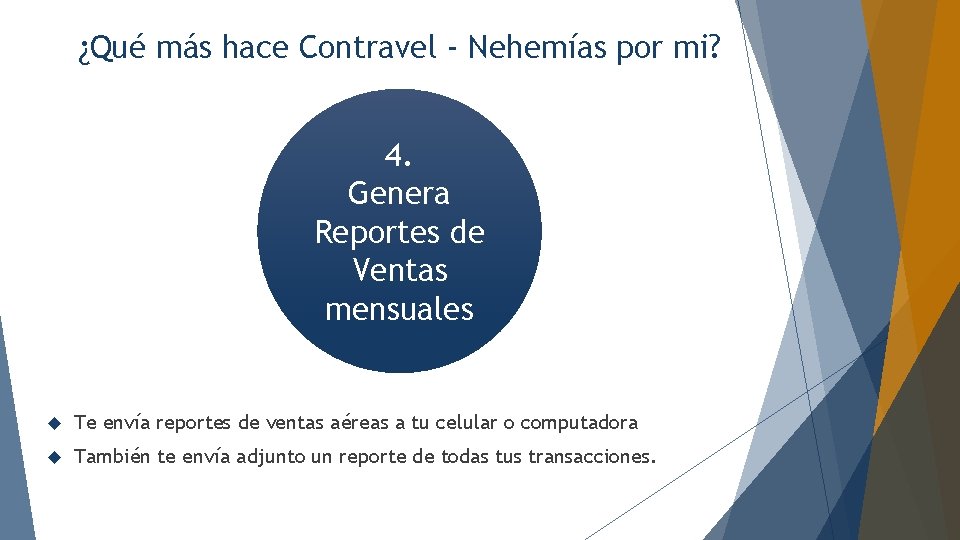 ¿Qué más hace Contravel - Nehemías por mi? 4. Genera Reportes de Ventas mensuales