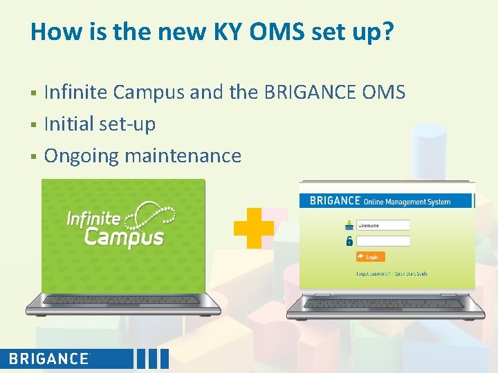 How is the new KY OMS set up? § § § Infinite Campus and
