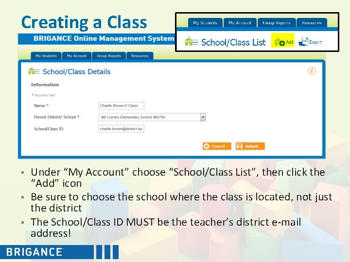 Creating a Class § § § Under “My Account” choose “School/Class List”, then click