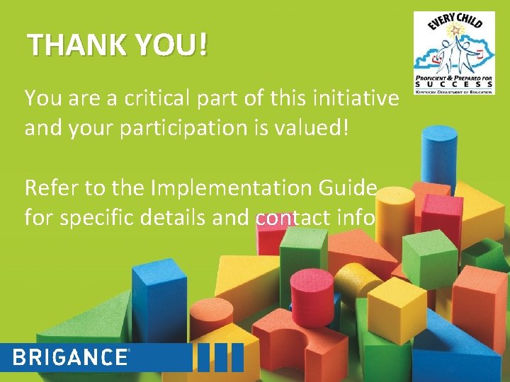 THANK YOU! You are a critical part of this initiative and your participation is