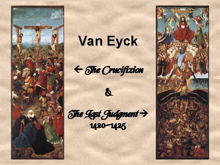 Van Eyck The Crucifixion & The Last Judgment 1420 -1425 