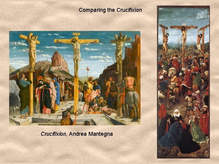 Comparing the Crucifixion, Andrea Mantegna 