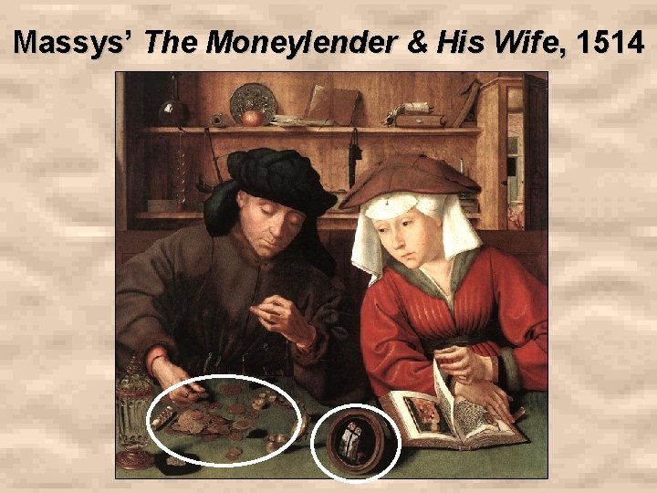 Massys’ The Moneylender & His Wife, 1514 