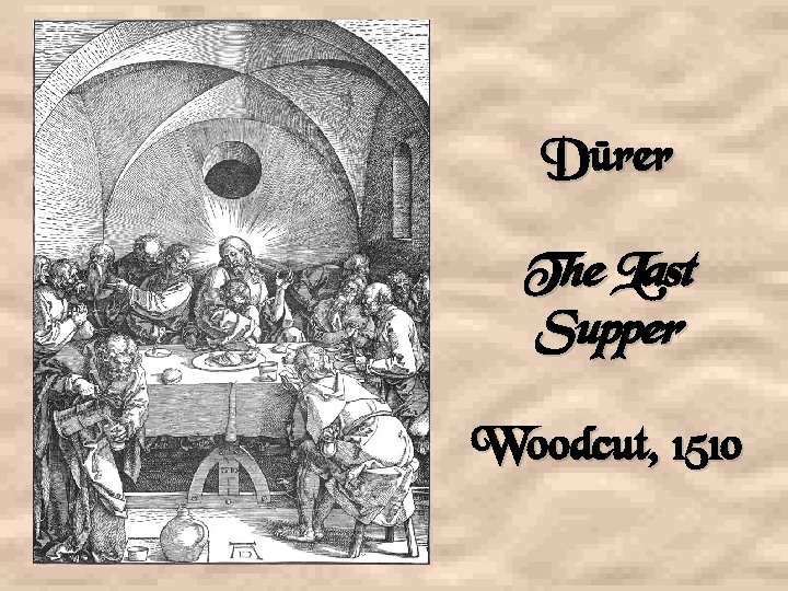 Dürer The Last Supper Woodcut, 1510 