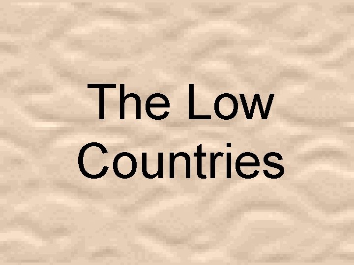 The Low Countries 
