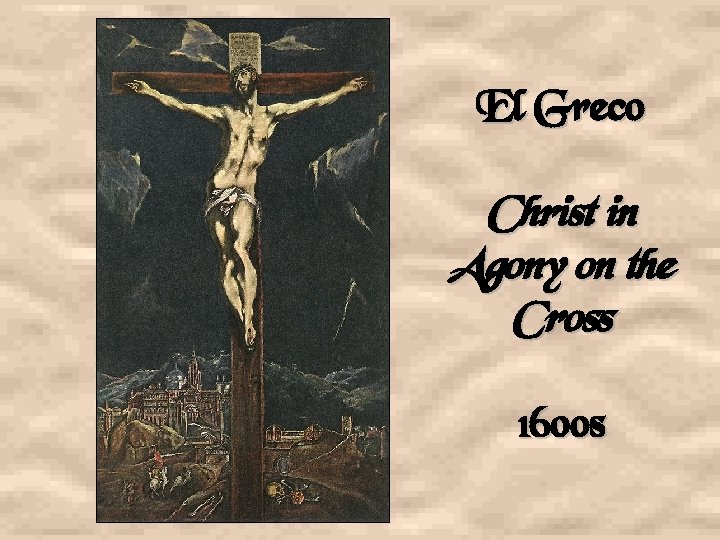 El Greco Christ in Agony on the Cross 1600 s 