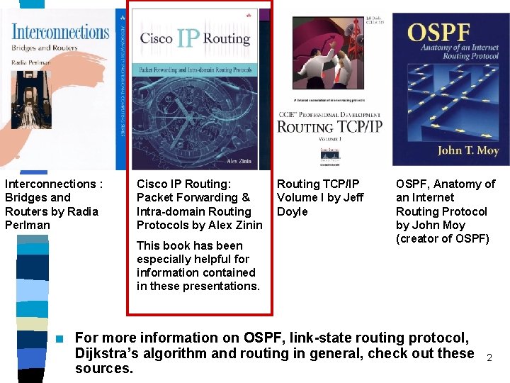 Interconnections : Bridges and Routers by Radia Perlman Cisco IP Routing: Packet Forwarding & Interconnections : Bridges and Routers by Radia Perlman Cisco IP Routing: Packet Forwarding &