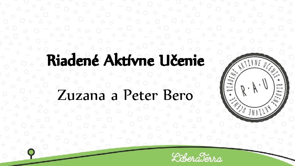 Riadené Aktívne Učenie Zuzana a Peter Bero 