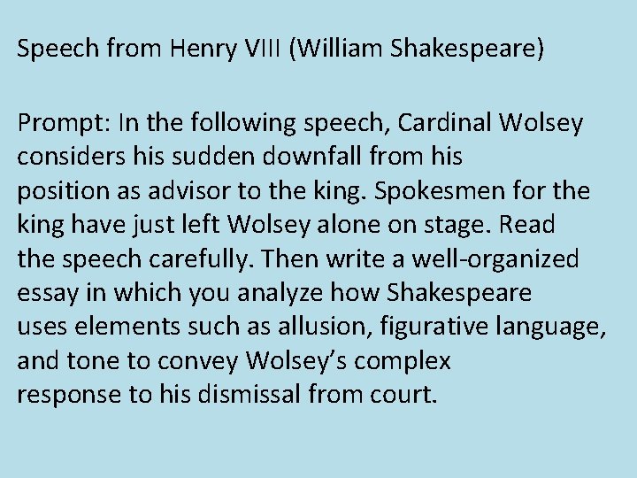 Speech from Henry VIII (William Shakespeare) Prompt: In the following speech, Cardinal Wolsey considers