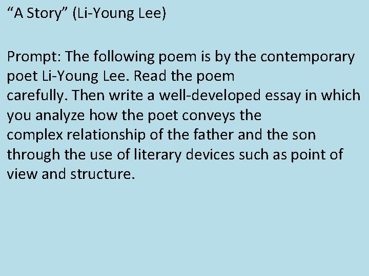 “A Story” (Li-Young Lee) Prompt: The following poem is by the contemporary poet Li-Young