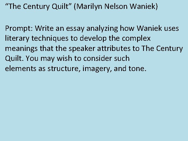 “The Century Quilt” (Marilyn Nelson Waniek) Prompt: Write an essay analyzing how Waniek uses