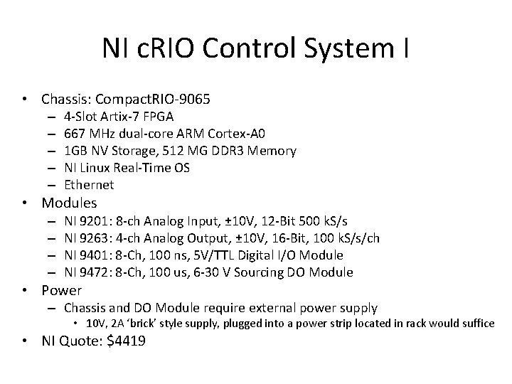 NI c. RIO Control System I • Chassis: Compact. RIO-9065 – – – 4