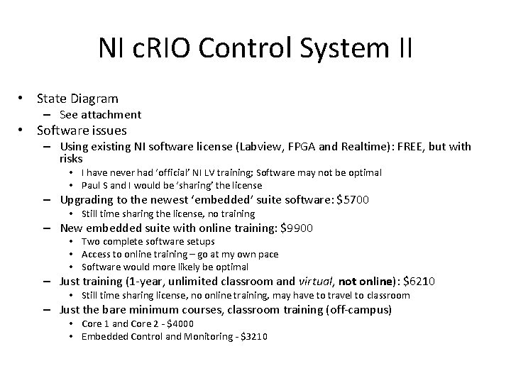 NI c. RIO Control System II • State Diagram – See attachment • Software