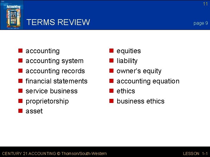 11 TERMS REVIEW n n n n accounting system accounting records financial statements service