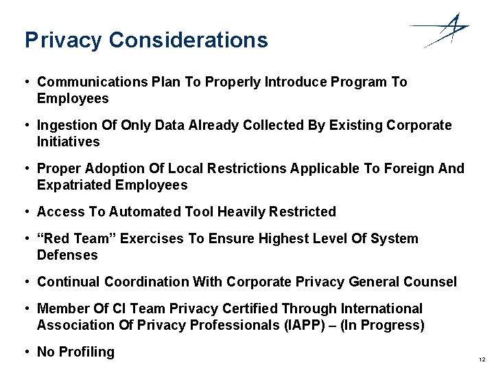 Privacy Considerations • Communications Plan To Properly Introduce Program To Employees • Ingestion Of