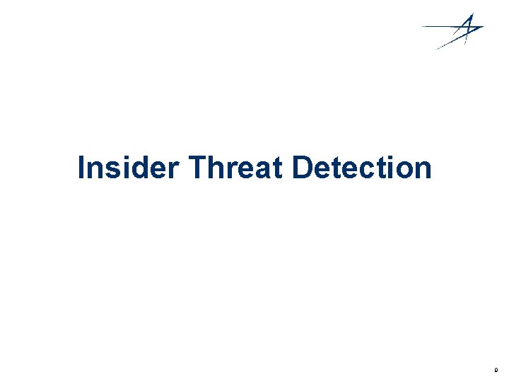 Insider Threat Detection 9 