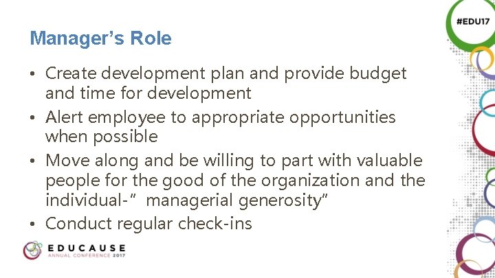 Manager’s Role • Create development plan and provide budget and time for development •