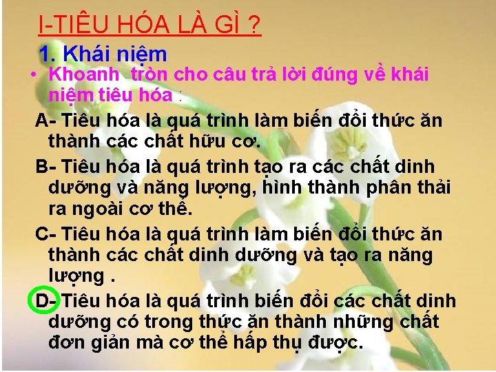 I-TIÊU HÓA LÀ GÌ ? 1. Khái niệm • Khoanh tròn cho câu trả