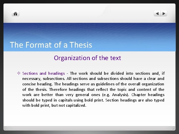 The Format of a Thesis Organization of the text ² Sections and headings - The Format of a Thesis Organization of the text ² Sections and headings -