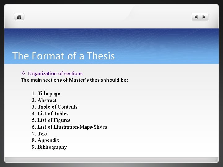 The Format of a Thesis ² Organization of sections The main sections of Master’s The Format of a Thesis ² Organization of sections The main sections of Master’s