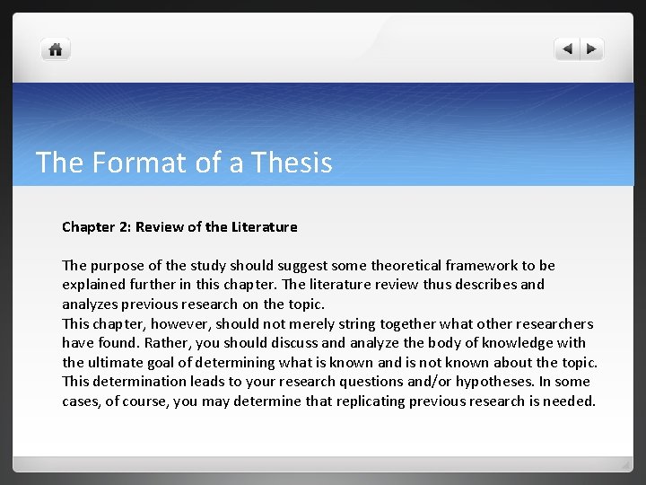 The Format of a Thesis Chapter 2: Review of the Literature The purpose of The Format of a Thesis Chapter 2: Review of the Literature The purpose of