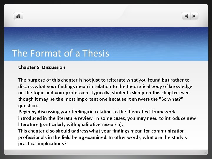 The Format of a Thesis Chapter 5: Discussion The purpose of this chapter is The Format of a Thesis Chapter 5: Discussion The purpose of this chapter is