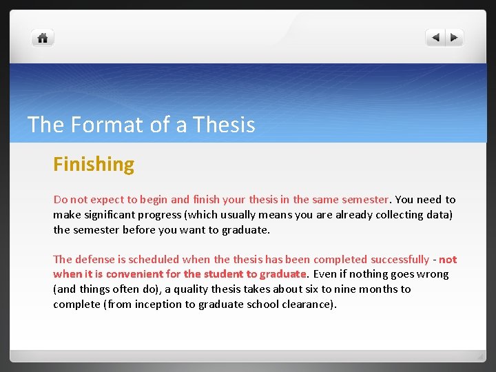 The Format of a Thesis Finishing Do not expect to begin and finish your The Format of a Thesis Finishing Do not expect to begin and finish your