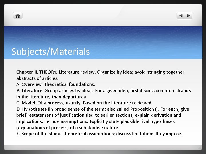 Subjects/Materials Chapter II. THEORY. Literature review. Organize by idea; avoid stringing together abstracts of Subjects/Materials Chapter II. THEORY. Literature review. Organize by idea; avoid stringing together abstracts of