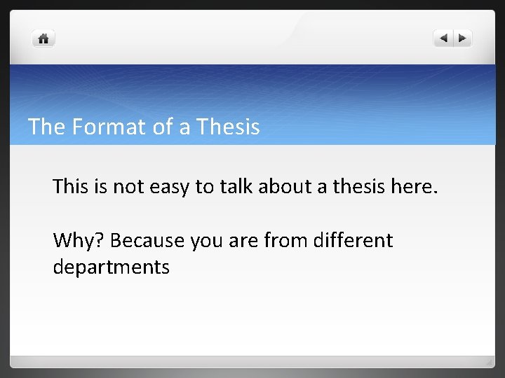 The Format of a Thesis This is not easy to talk about a thesis The Format of a Thesis This is not easy to talk about a thesis