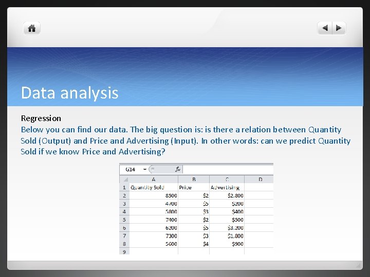 Data analysis Regression Below you can find our data. The big question is: is Data analysis Regression Below you can find our data. The big question is: is
