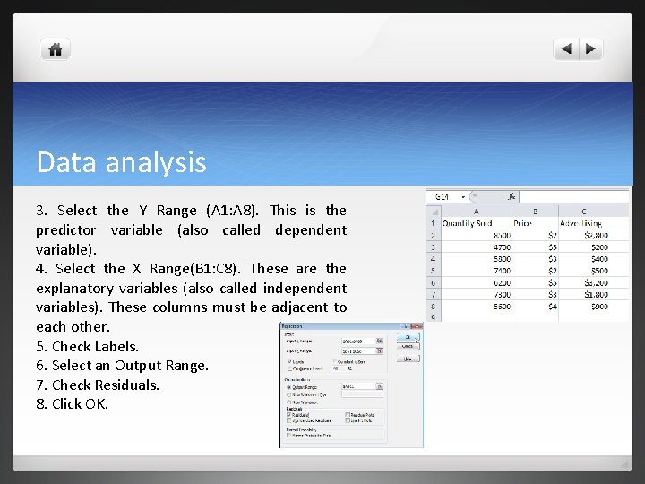 Data analysis 3. Select the Y Range (A 1: A 8). This is the Data analysis 3. Select the Y Range (A 1: A 8). This is the