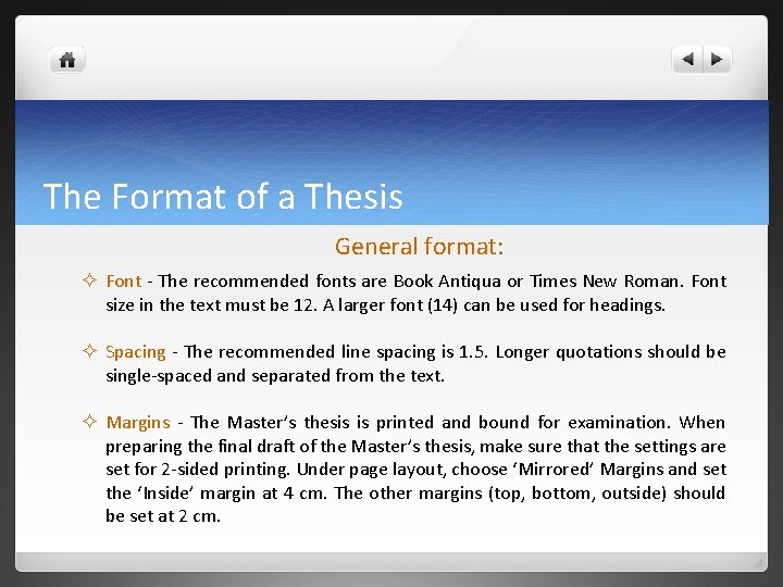 The Format of a Thesis General format: ² Font - The recommended fonts are The Format of a Thesis General format: ² Font - The recommended fonts are