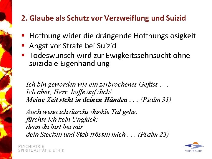 2. Glaube als Schutz vor Verzweiflung und Suizid § Hoffnung wider die drängende Hoffnungslosigkeit