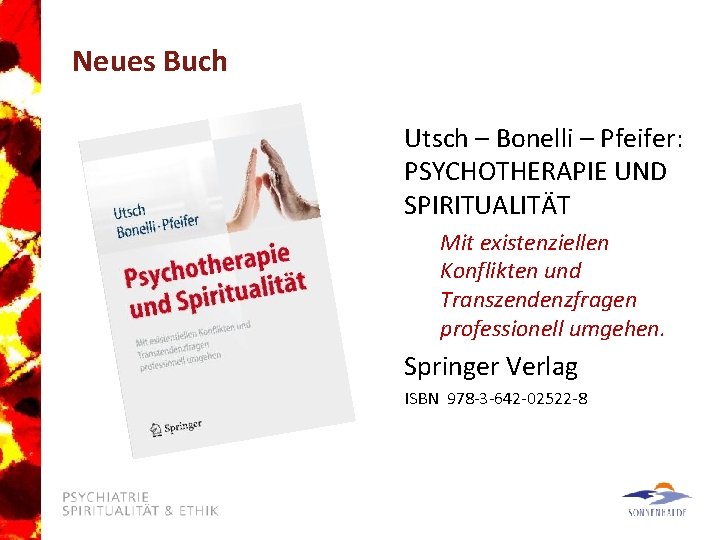 Neues Buch Utsch – Bonelli – Pfeifer: PSYCHOTHERAPIE UND SPIRITUALITÄT Mit existenziellen Konflikten und