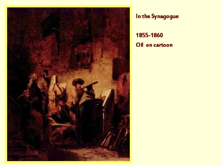 In the Synagogue 1855 -1860 Oil on cartoon 