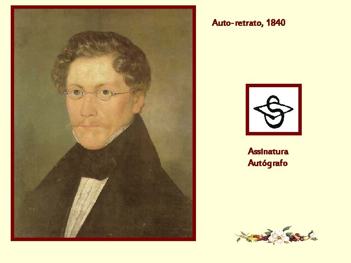 Auto-retrato, 1840 Assinatura Autógrafo 