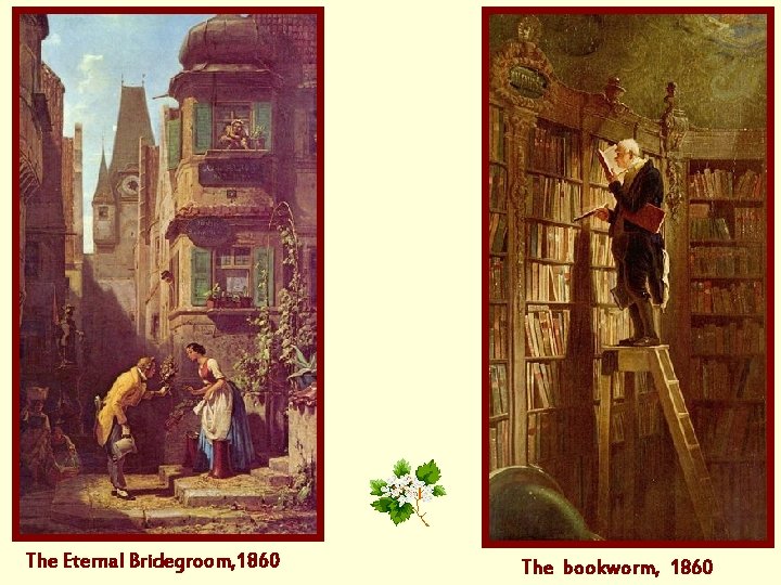 The Eternal Bridegroom, 1860 The bookworm, 1860 