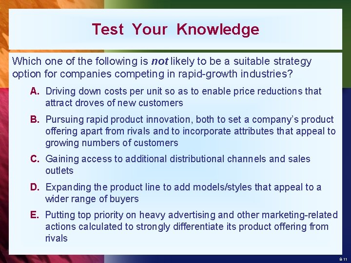 Test Your Knowledge Which one of the following is not likely to be a