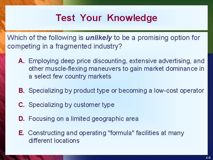 Test Your Knowledge Which of the following is unlikely to be a promising option